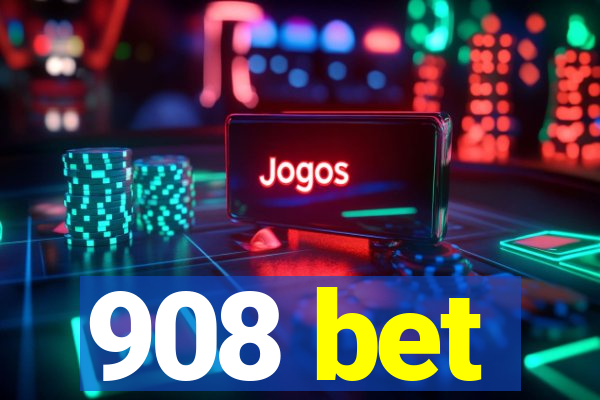 908 bet